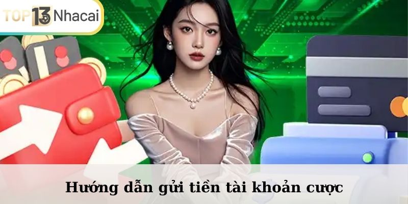 Hướng dẫn gửi tiền tài khoản cược