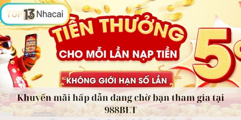 Khuyến mãi hấp dẫn đang chờ bạn tham gia tại 988BET