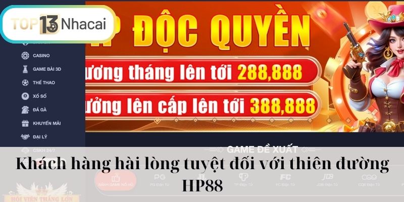 Khách hàng hài lòng tuyệt đối với thiên đường HP88