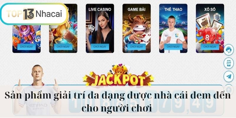 Sản phẩm giải trí đa dạng được nhà cái đem đến cho người chơi