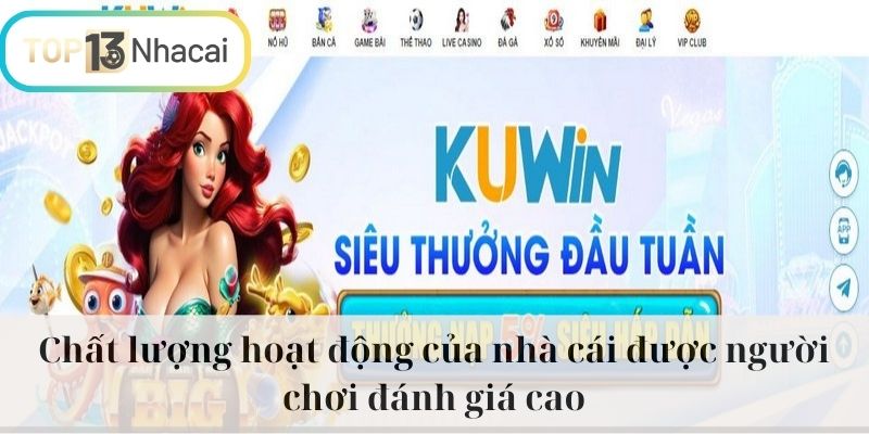 Chất lượng hoạt động của nhà cái được người chơi đánh giá cao