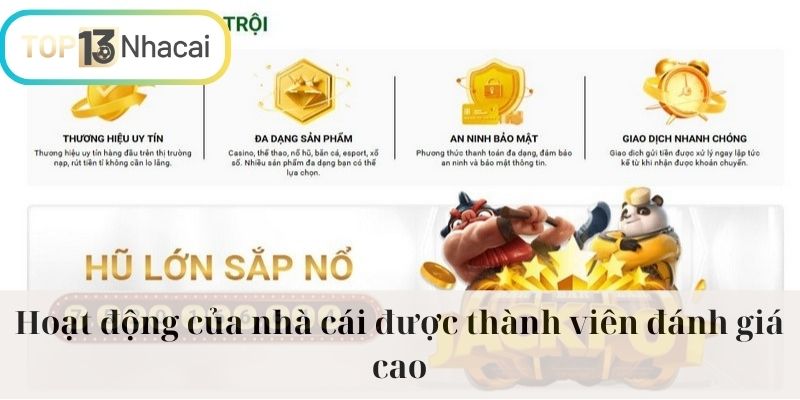 Hoạt động của nhà cái được thành viên đánh giá cao