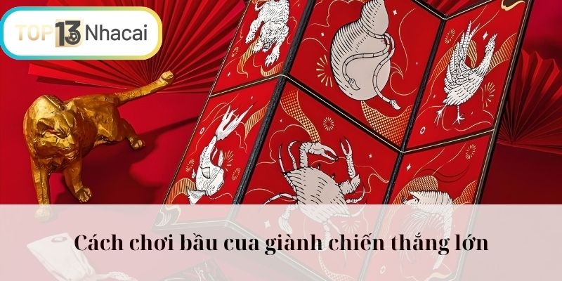 Các cách chơi bầu cua thắng lớn
