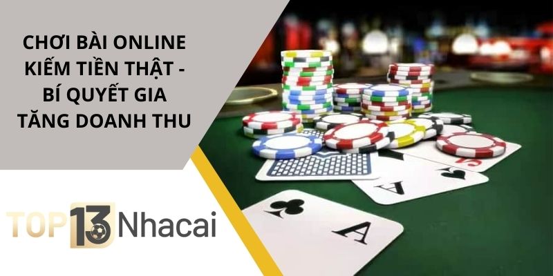 Chơi bài online kiếm tiền thật