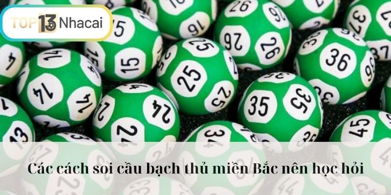Chia sẻ về thông tin soi cầu bạch thủ miền bắc