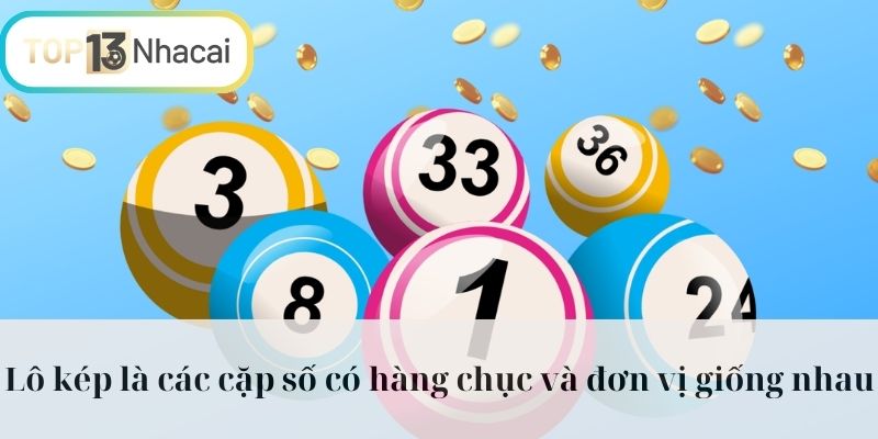 Lô kép là các cặp số có hàng chục và đơn vị giống nhau