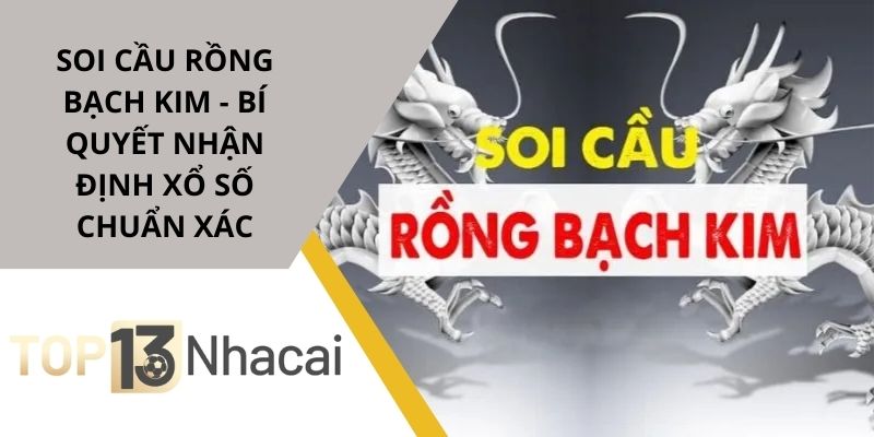 Soi cầu rồng bạch kim