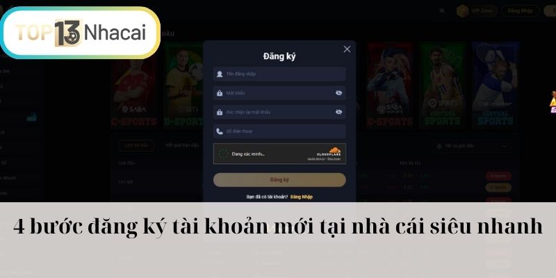 4 bước đăng ký tài khoản mới tại nhà cái siêu nhanh
