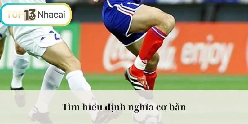 Tìm hiểu định nghĩa cơ bản