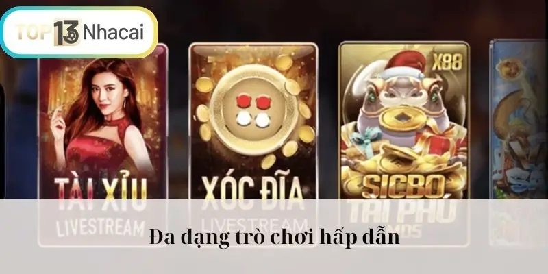 Đa dạng trò chơi hấp dẫn